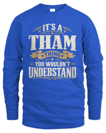 THAM P08 TH51 - Personalized “It’s a/an [NAME] Thing – You Wouldn’t Understand” Shirt - Men's Long Sleeved T-Shirt - Royal