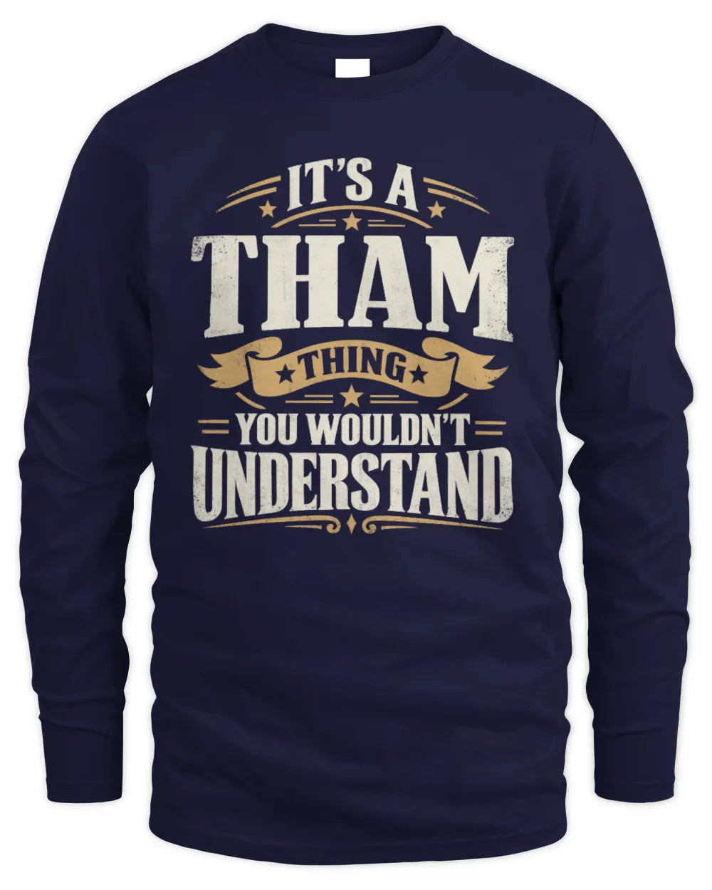 THAM P08 TH51 - Personalized “It’s a/an [NAME] Thing – You Wouldn’t Understand” Shirt - Men's Long Sleeved T-Shirt - Navy