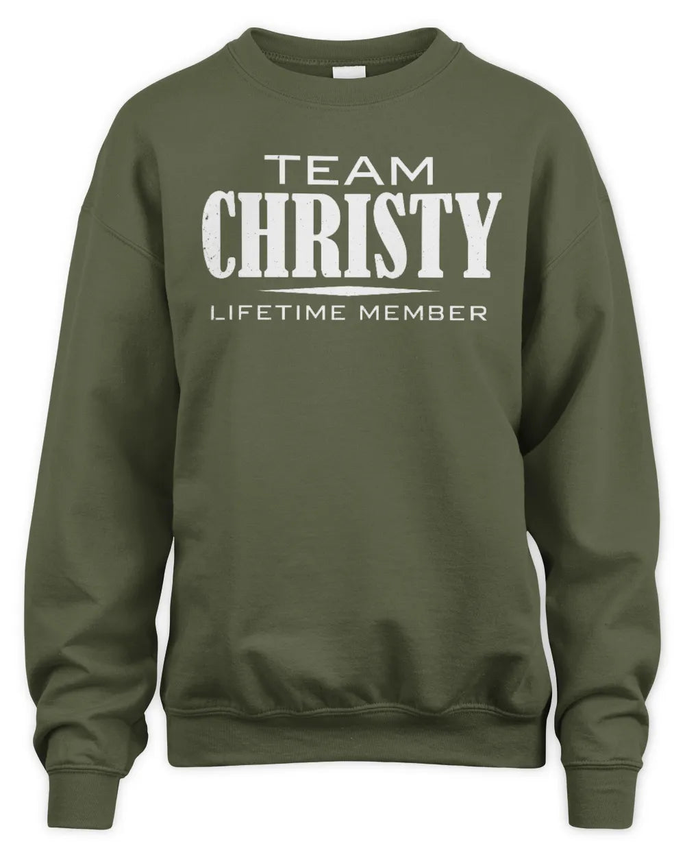 CHRISTY BL62-K4-128 - Personalized “Team NAME Lifetime Member” - Unisex Sweatshirt - Military Green