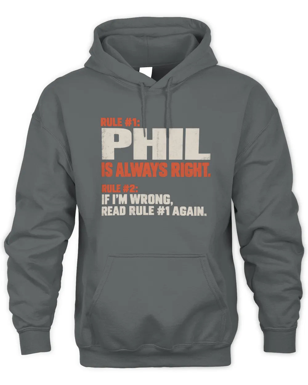PHIL NP1-H006 
Always Right Personalized Name T-Shirt – Funny Custom Name Shirt - Unisex Hoodie - Charcoal