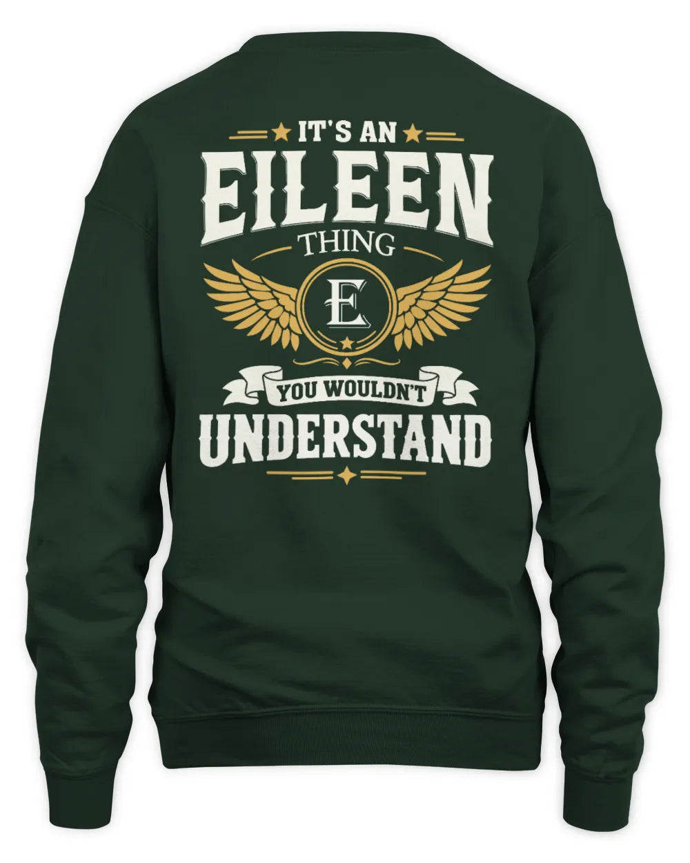 EILEEN KT06-M008 It’s a [NAME] Thing – You Wouldn’t Understand | Personalized Vintage T-Shirt - Unisex Sweatshirt - Forest Green