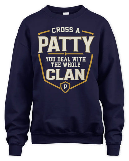 PATTY NT1-K008 Cross A/An NAME, You Deal With the Whole Clan | Personalized Vintage T-Shirt - Unisex Sweatshirt - Navy