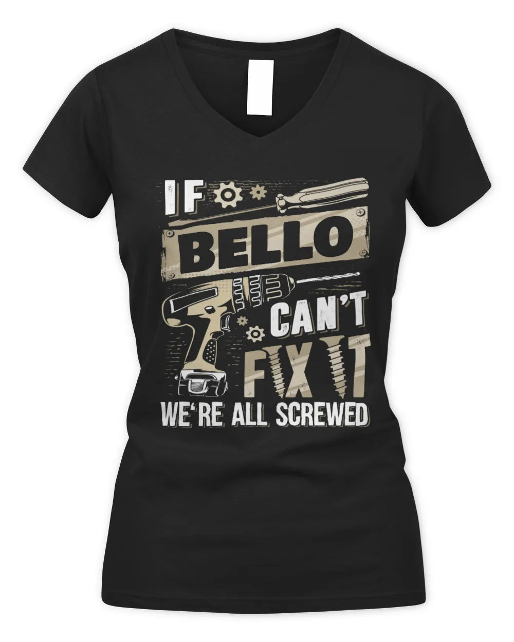 BELLO TX03 P02 - Personalized Handyman Mechanic Shirt “If NAME Can’t Fix It, We’re All Screwed” - Women's V-Neck T-Shirt - Black