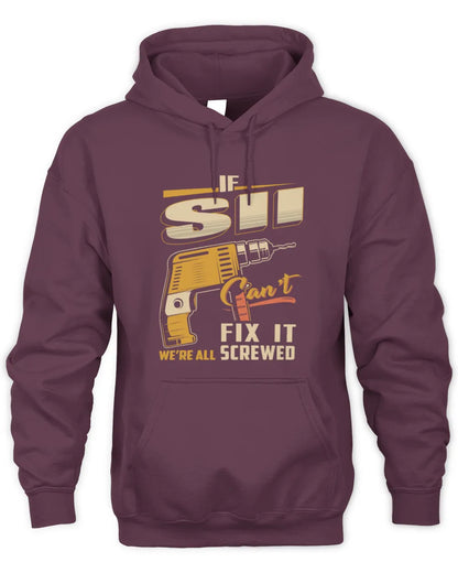 SII TP22-K4-228 - Personalized Handyman T-Shirt “If AARON Can’t Fix It, We’re All Screwed” - Unisex Hoodie - Maroon