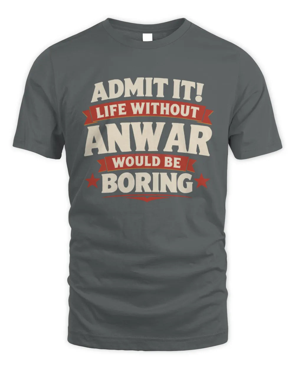 ANWAR P4 KT003 Personalized Funny Quote Apparel “Life Without NAME Would Be Boring” - Unisex Standard T-Shirt - Charcoal