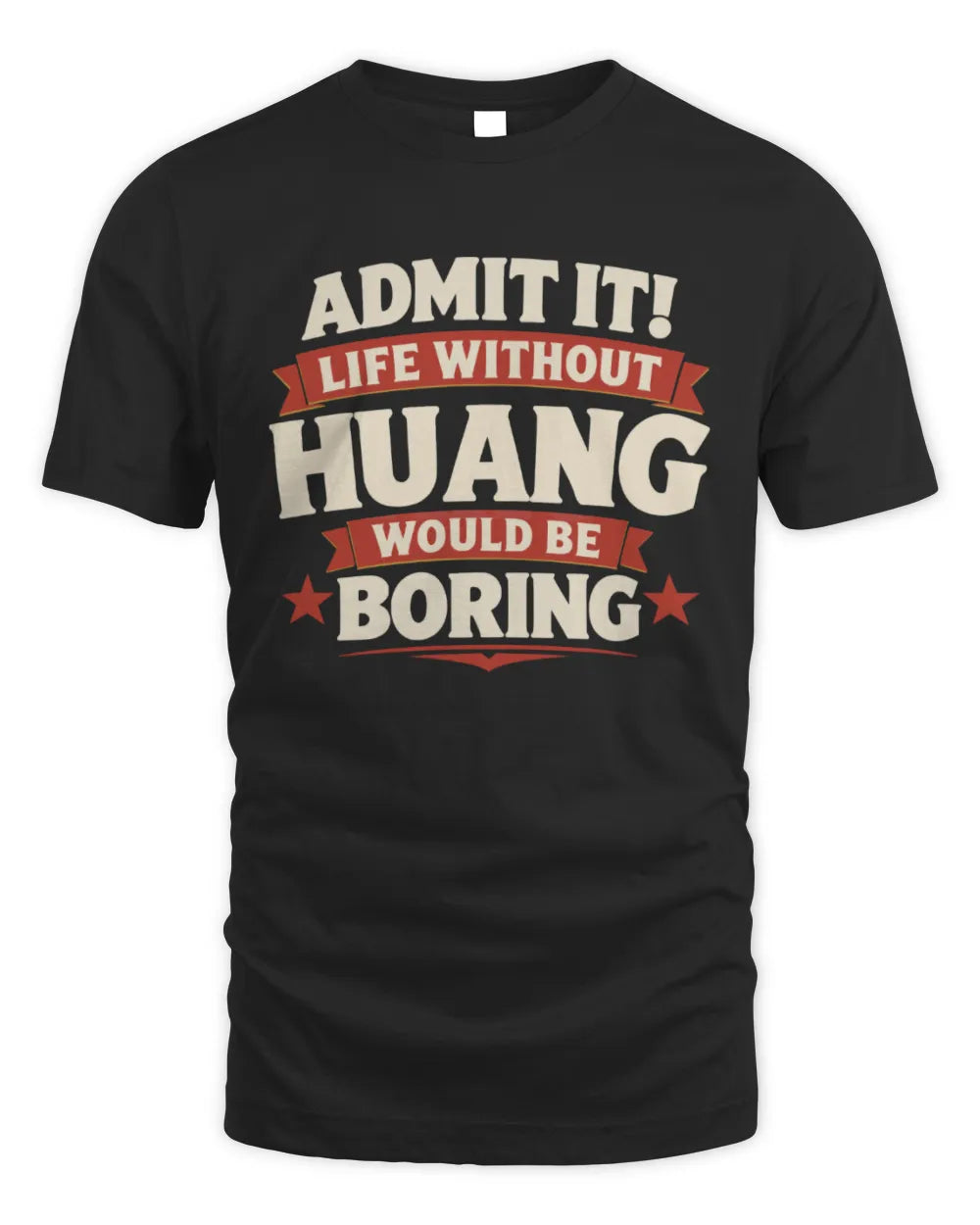 HUANG P4 KT003 Personalized Funny Quote Apparel “Life Without NAME Would Be Boring” - Unisex Standard T-Shirt - Black