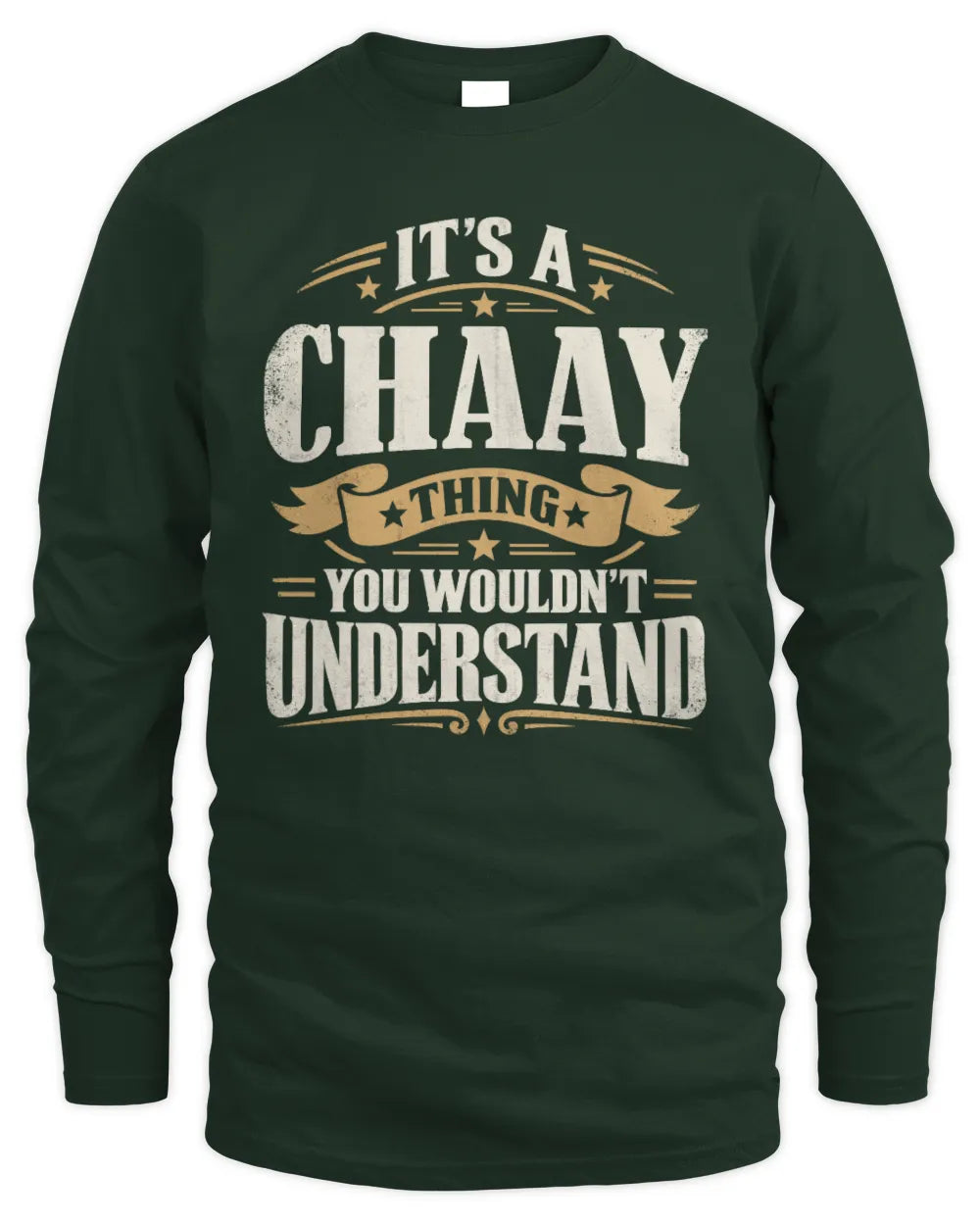 CHAAY P08 TH51 - Personalized “It’s a/an [NAME] Thing – You Wouldn’t Understand” Shirt - Men's Long Sleeved T-Shirt - Forest Green