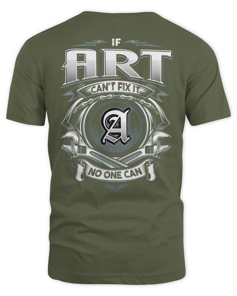 ART AP81-K4-626 - Personalized Ahmed Quote Apparel “If Ahmed Can't Fix It, No One Can” - Unisex Standard T-Shirt - Military Green
