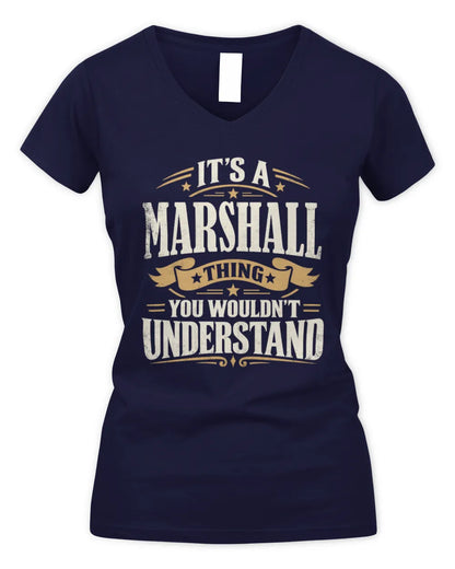 MARSHALL P08 TH51 - Personalized “It’s a/an [NAME] Thing – You Wouldn’t Understand” Shirt - Women's V-Neck T-Shirt - Navy