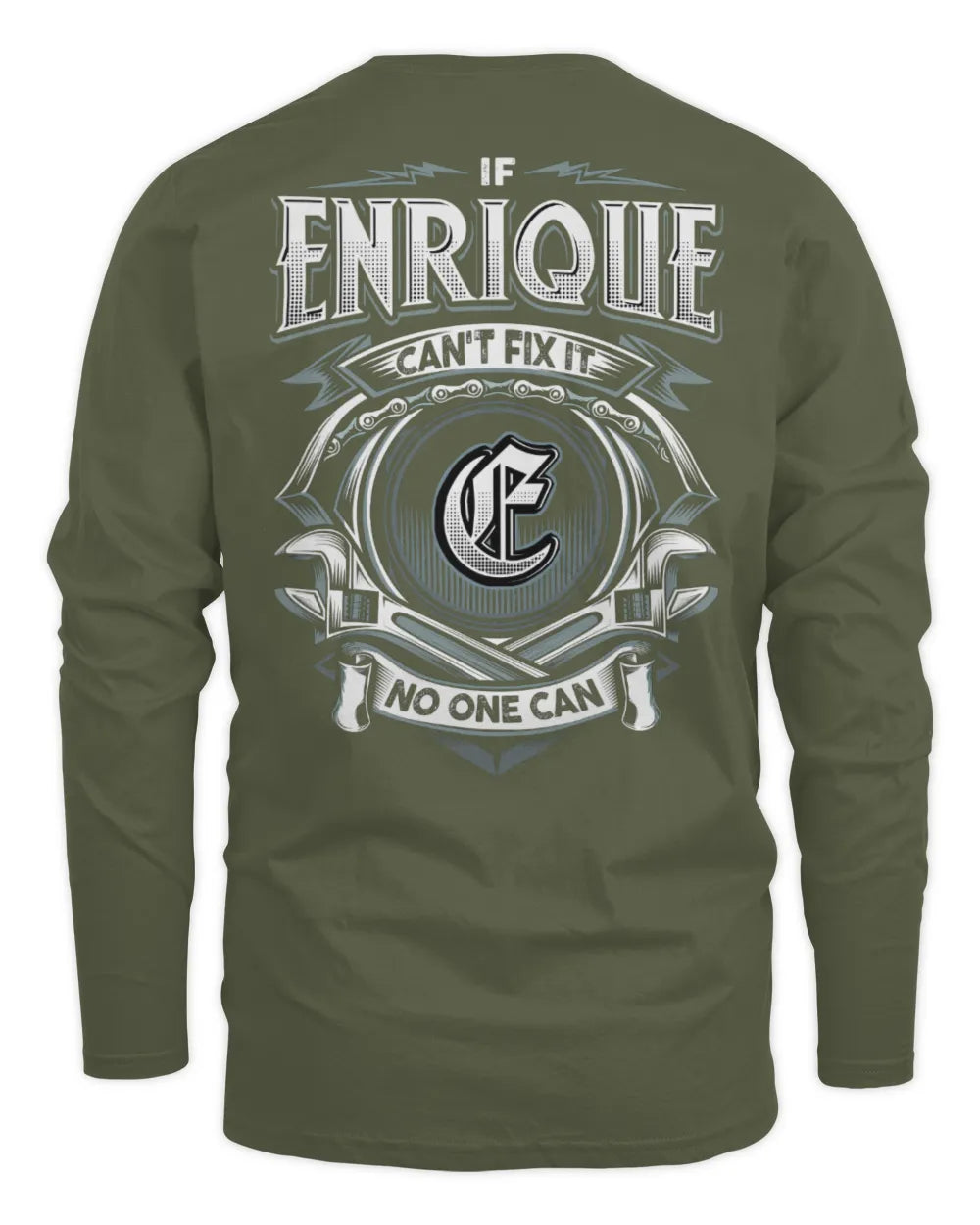 ENRIQUE AP81-K4-626 - Personalized Ahmed Quote Apparel “If Ahmed Can't Fix It, No One Can” - Men's Long Sleeved T-Shirt - Military Green