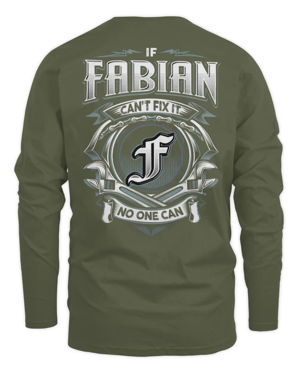 FABIAN AP81-K4-626 - Personalized Ahmed Quote Apparel “If Ahmed Can't Fix It, No One Can” - Men's Long Sleeved T-Shirt - Military Green