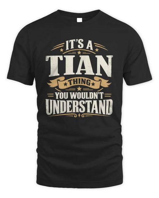 TIAN P08 TH51 - Personalized “It’s a/an [NAME] Thing – You Wouldn’t Understand” Shirt