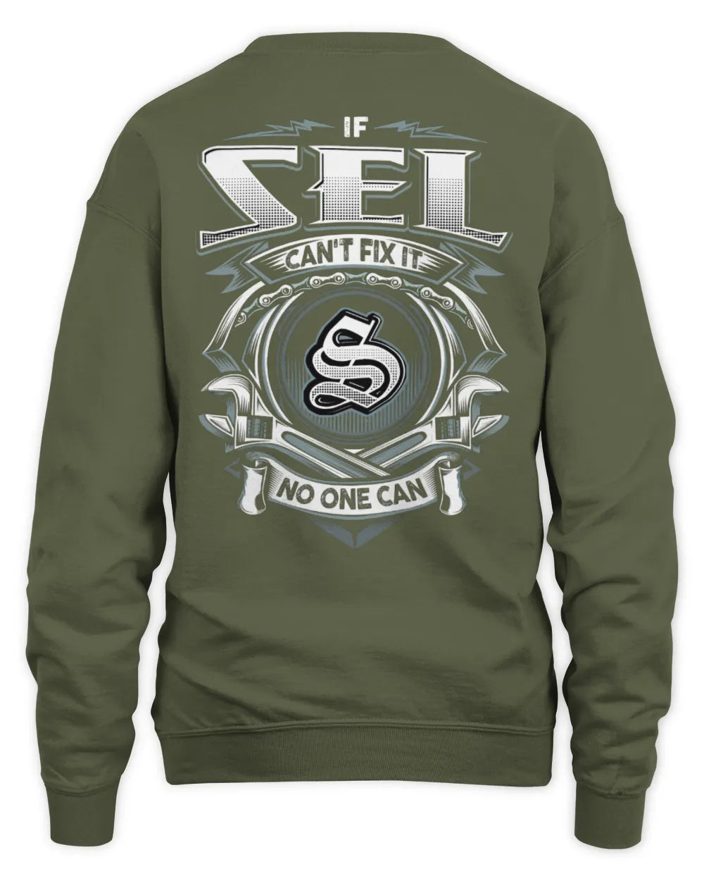 SEL AP81-K4-626 - Personalized Ahmed Quote Apparel “If Ahmed Can't Fix It, No One Can” - Unisex Sweatshirt - Military Green