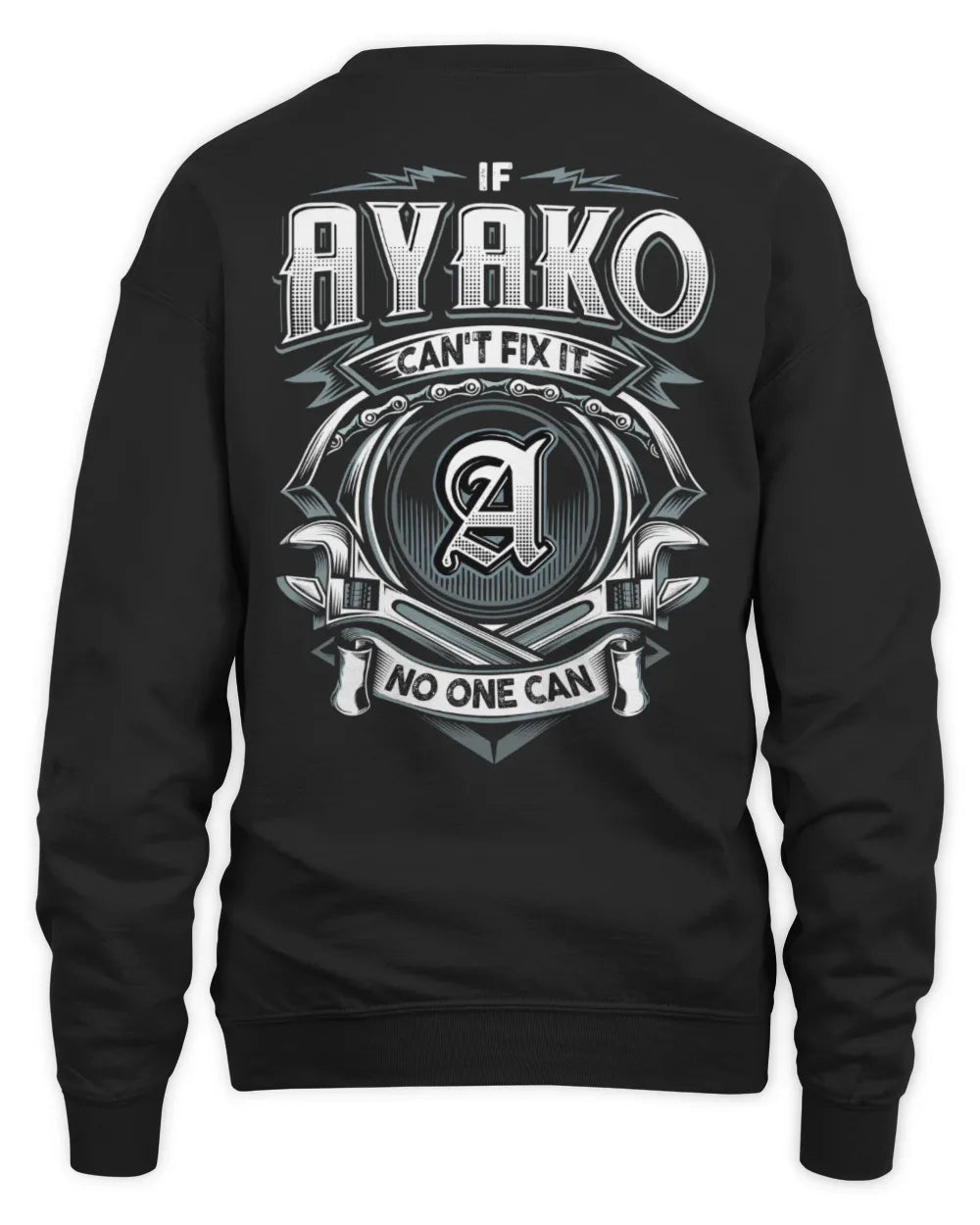 AYAKO AP81-K4-626 - Personalized Ahmed Quote Apparel “If Ahmed Can't Fix It, No One Can” - Unisex Sweatshirt - Black