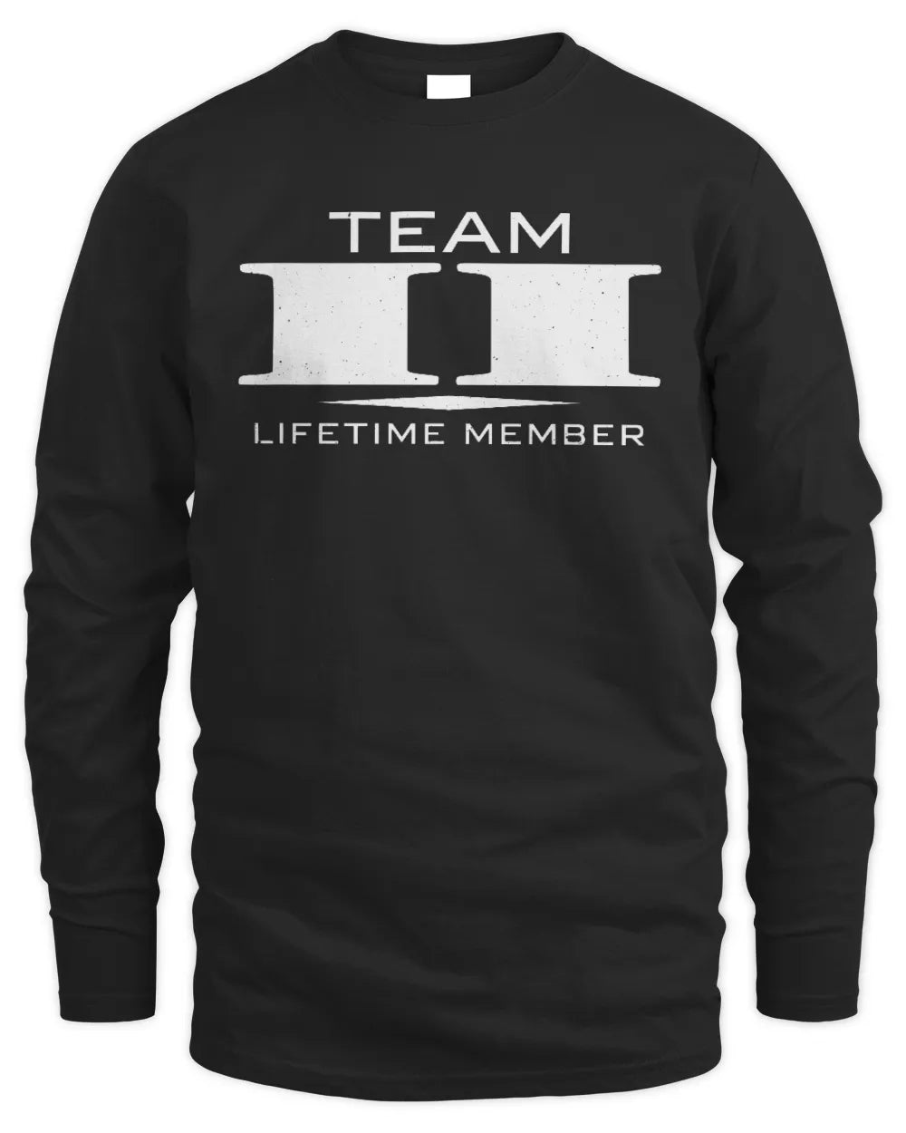 II BL62-K4-128 - Personalized “Team NAME Lifetime Member” - Men's Long Sleeved T-Shirt - Black