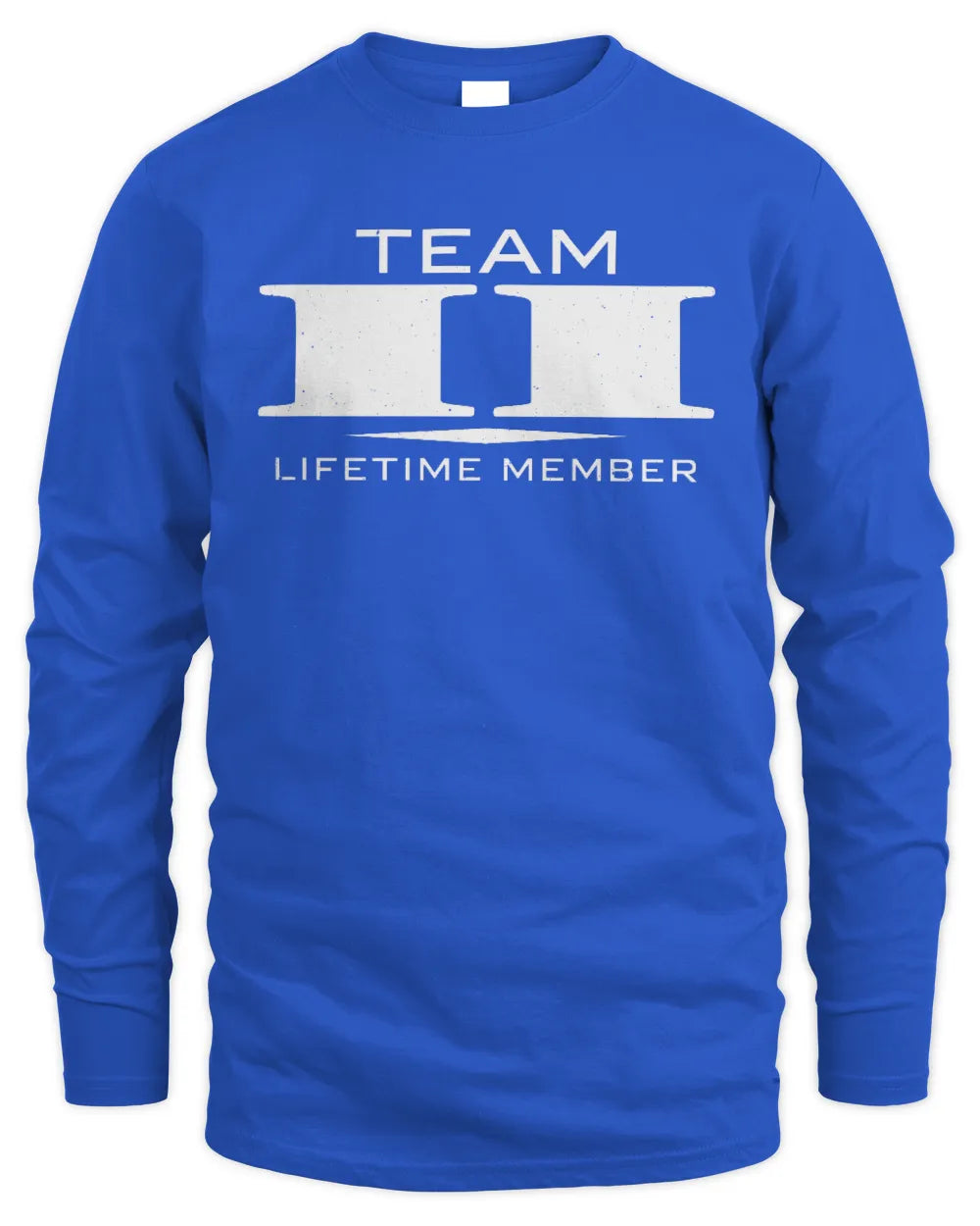 II BL62-K4-128 - Personalized “Team NAME Lifetime Member” - Men's Long Sleeved T-Shirt - Royal