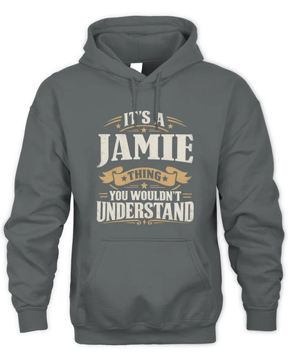 JAMIE P08 TH51 - Personalized “It’s a/an [NAME] Thing – You Wouldn’t Understand” Shirt - Unisex Hoodie - Charcoal