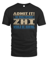 ZHI TP68-K2-968 – Personalized Funny Quote Apparel “The World Without NAME Would Be Boring” - Unisex Standard T-Shirt - Black