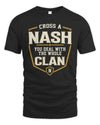 NASH NT1-K008 Cross A/An NAME, You Deal With the Whole Clan | Personalized Vintage T-Shirt