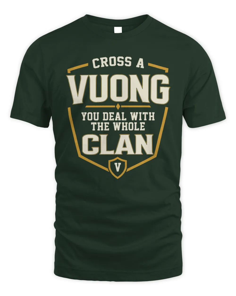 VUONG NT1-K008 Cross A/An NAME, You Deal With the Whole Clan | Personalized Vintage T-Shirt - Unisex Standard T-Shirt - Forest Green
