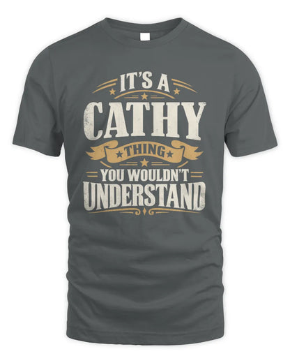 CATHY P08 TH51 - Personalized “It’s a/an [NAME] Thing – You Wouldn’t Understand” Shirt - Unisex Standard T-Shirt - Charcoal