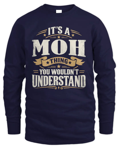 MOH P08 TH51 - Personalized “It’s a/an [NAME] Thing – You Wouldn’t Understand” Shirt - Men's Long Sleeved T-Shirt - Navy