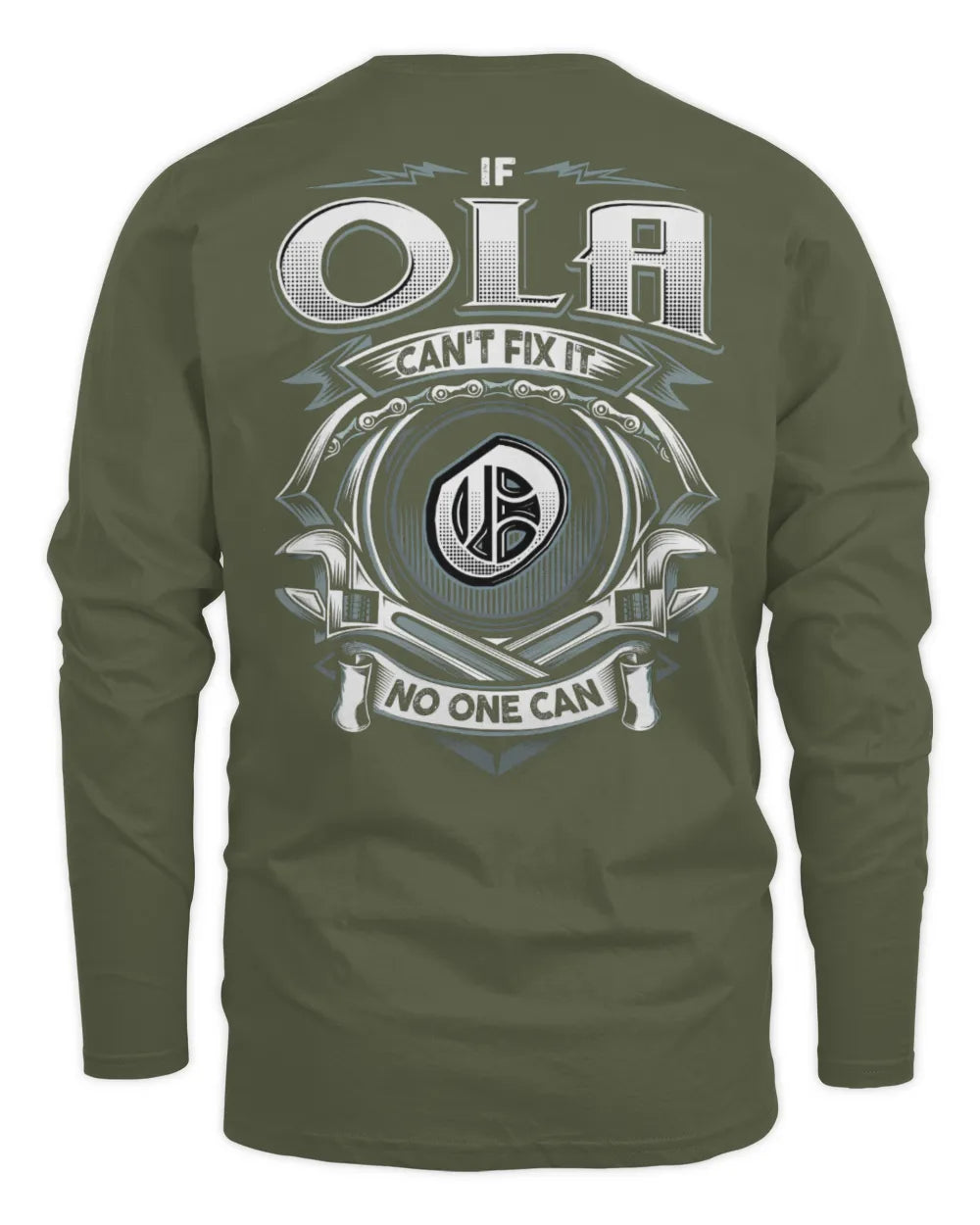 OLA AP81-K4-626 - Personalized Ahmed Quote Apparel “If Ahmed Can't Fix It, No One Can” - Men's Long Sleeved T-Shirt - Military Green