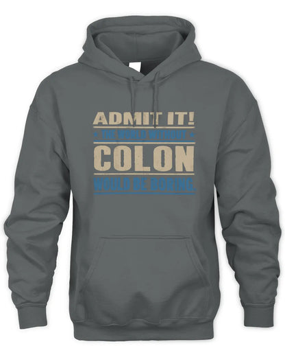 COLON TP68-K2-968 – Personalized Funny Quote Apparel “The World Without NAME Would Be Boring” - Unisex Hoodie - Charcoal