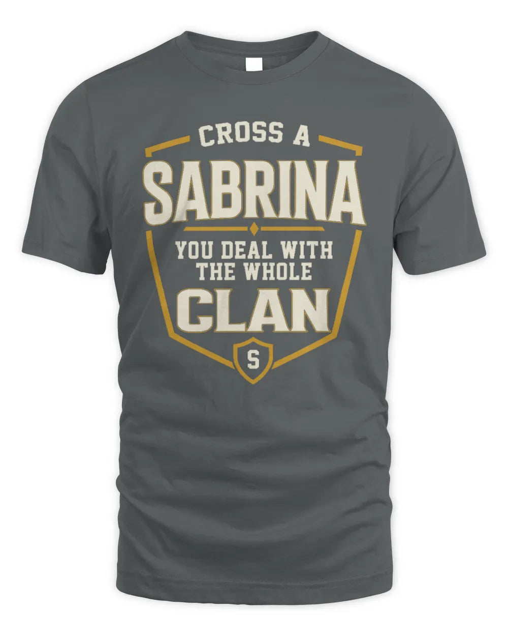 SABRINA NT1-K008 Cross A/An NAME, You Deal With the Whole Clan | Personalized Vintage T-Shirt - Unisex Standard T-Shirt - Charcoal