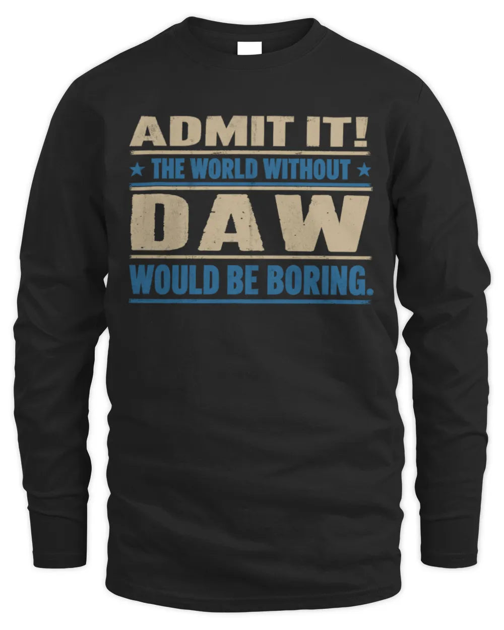 DAW TP68-K2-968 – Personalized Funny Quote Apparel “The World Without NAME Would Be Boring” - Men's Long Sleeved T-Shirt - Black