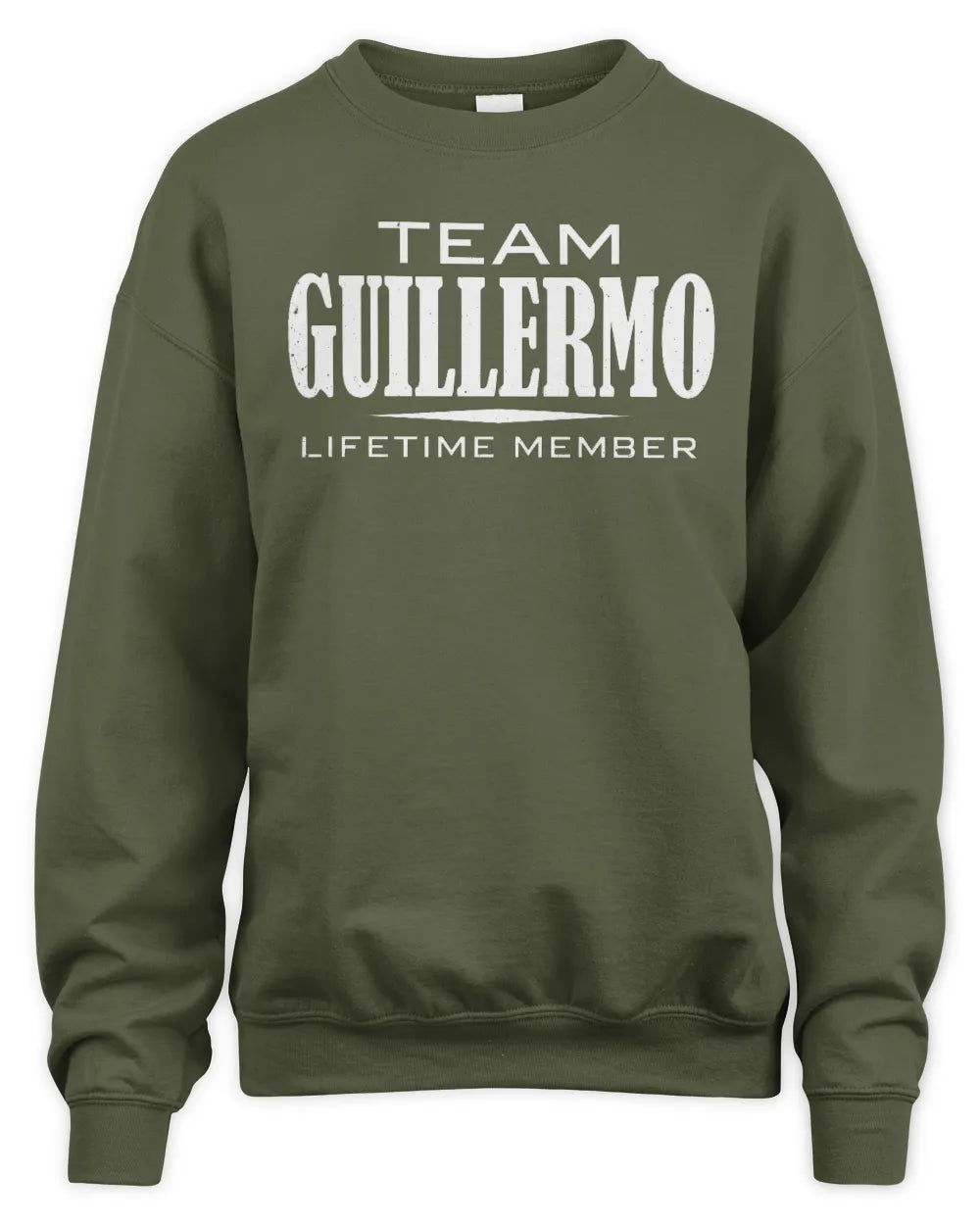 GUILLERMO BL62-K4-128 - Personalized “Team NAME Lifetime Member” - Unisex Sweatshirt - Military Green