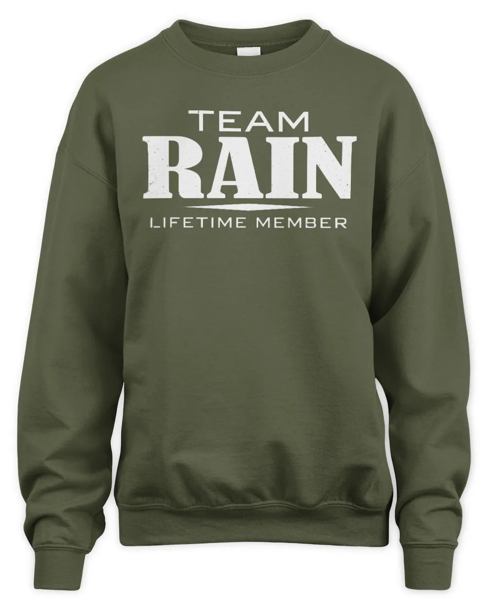 RAIN BL62-K4-128 - Personalized “Team NAME Lifetime Member” - Unisex Sweatshirt - Military Green