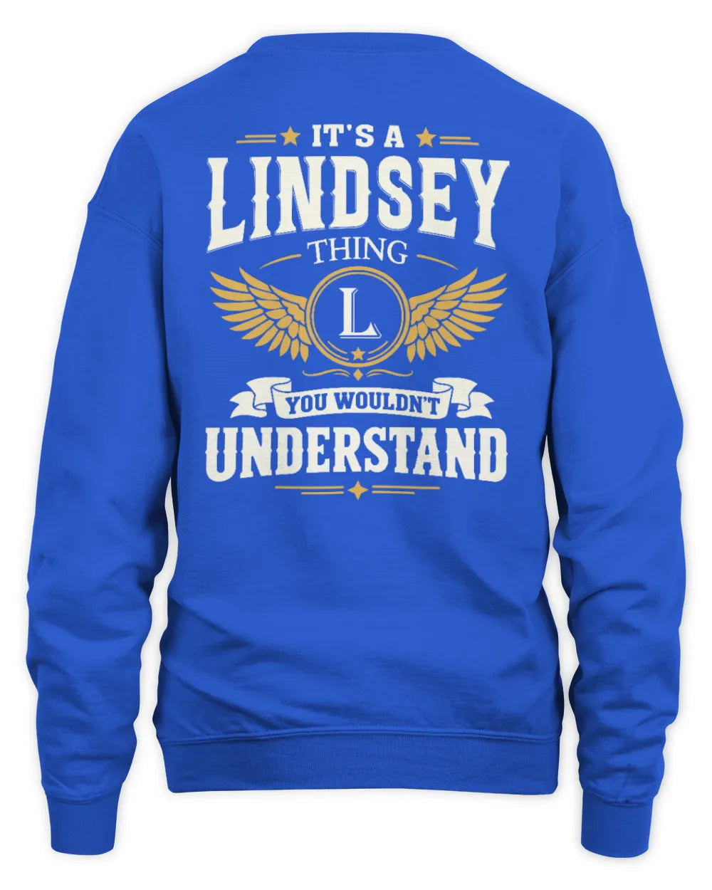 LINDSEY KT06-M008 It’s a [NAME] Thing – You Wouldn’t Understand | Personalized Vintage T-Shirt - Unisex Sweatshirt - Royal