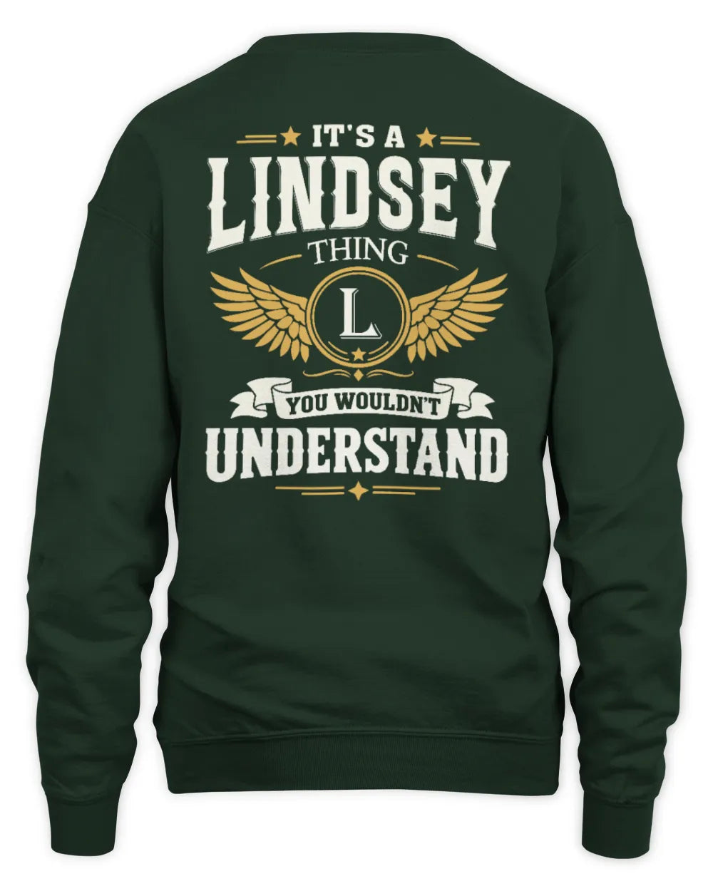 LINDSEY KT06-M008 It’s a [NAME] Thing – You Wouldn’t Understand | Personalized Vintage T-Shirt - Unisex Sweatshirt - Forest Green