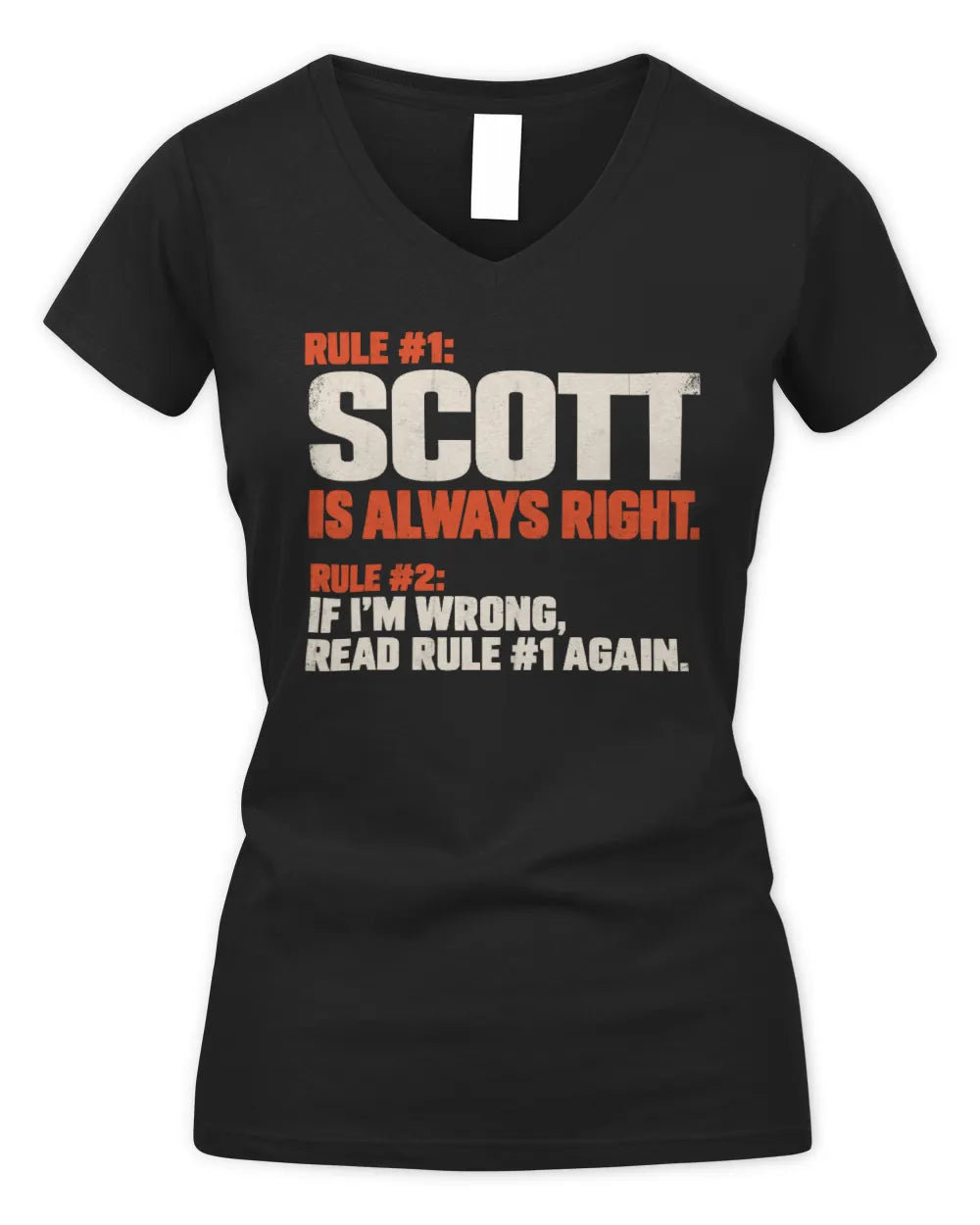 SCOTT NP1-H006 - Always Right Personalized Name T-Shirt – Funny Custom Name Shirt - Women's V-Neck T-Shirt - Black