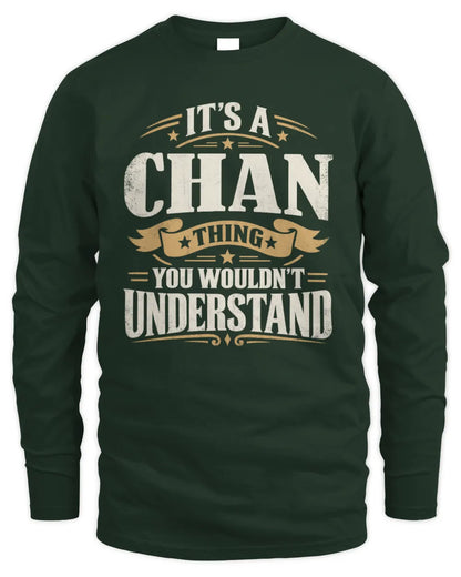 CHAN P08 TH51 - Personalized “It’s a/an [NAME] Thing – You Wouldn’t Understand” Shirt - Men's Long Sleeved T-Shirt - Forest Green