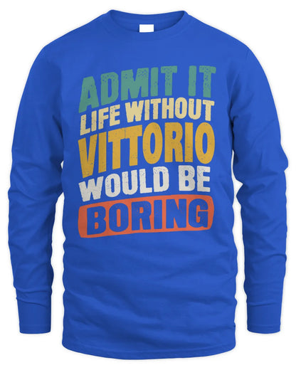VITTORIO TP88-K4-229
Personalized Funny Quote Apparel “Life Without NAME Would Be Boring” - Men's Long Sleeved T-Shirt - Royal
