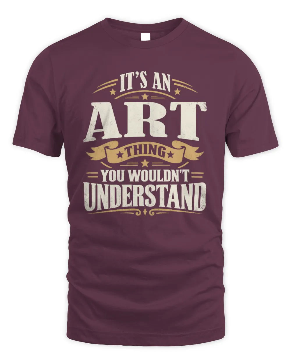 ART P08 TH51 - Personalized “It’s a/an [NAME] Thing – You Wouldn’t Understand” Shirt - Unisex Standard T-Shirt - Maroon