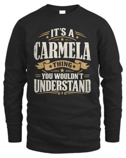 CARMELA P08 TH51 - Personalized “It’s a/an [NAME] Thing – You Wouldn’t Understand” Shirt - Men's Long Sleeved T-Shirt - Black