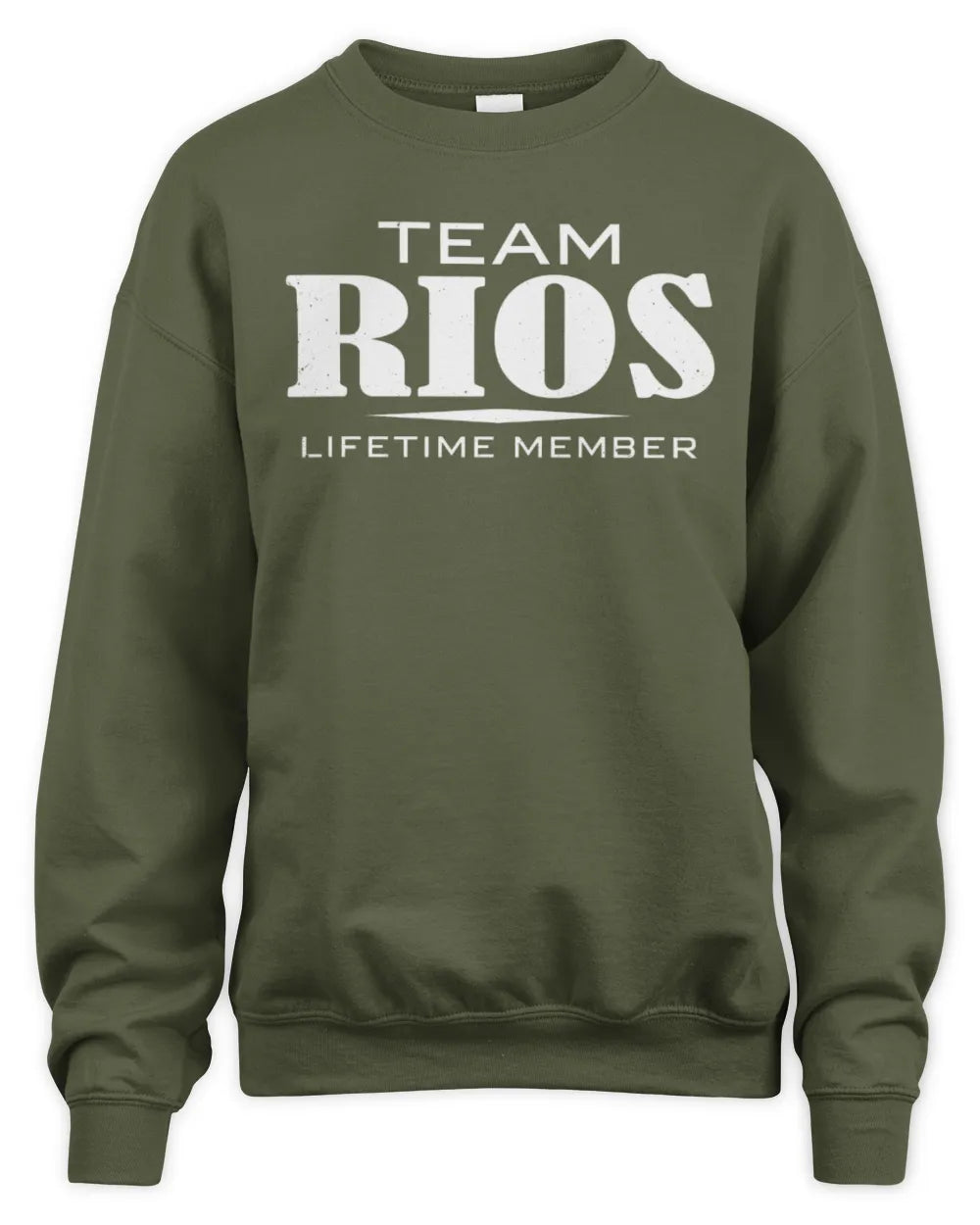 RIOS BL62-K4-128 - Personalized “Team NAME Lifetime Member” - Unisex Sweatshirt - Military Green