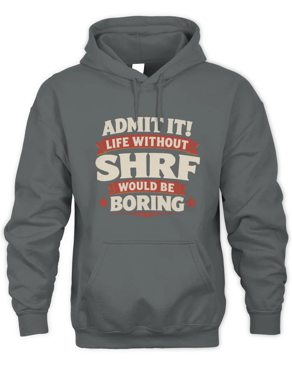 SHRF P4 KT003 Personalized Funny Quote Apparel “Life Without NAME Would Be Boring” - Unisex Hoodie - Charcoal
