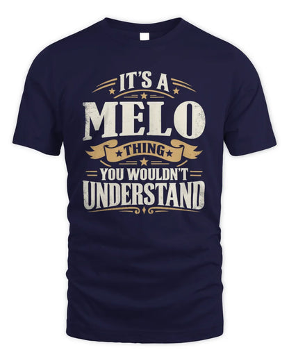 MELO P08 TH51 - Personalized “It’s a/an [NAME] Thing – You Wouldn’t Understand” Shirt - Unisex Standard T-Shirt - Navy