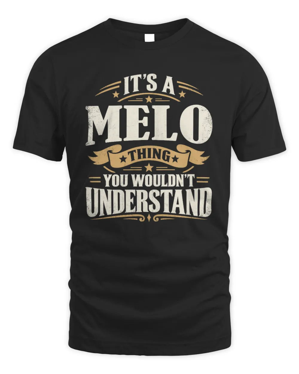 MELO P08 TH51 - Personalized “It’s a/an [NAME] Thing – You Wouldn’t Understand” Shirt - Unisex Standard T-Shirt - Black