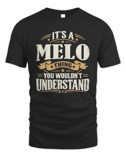 MELO P08 TH51 - Personalized “It’s a/an [NAME] Thing – You Wouldn’t Understand” Shirt - Unisex Standard T-Shirt - Black