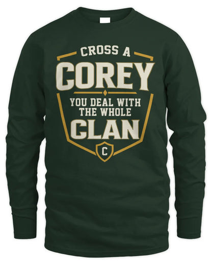 COREY NT1-K008 Cross A/An NAME, You Deal With the Whole Clan | Personalized Vintage T-Shirt - Men's Long Sleeved T-Shirt - Forest Green