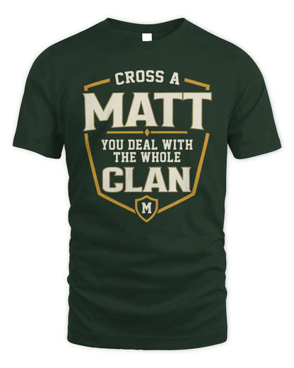 MATT NT1-K008 Cross A/An NAME, You Deal With the Whole Clan | Personalized Vintage T-Shirt - Unisex Standard T-Shirt - Forest Green