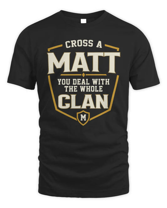 MATT NT1-K008 Cross A/An NAME, You Deal With the Whole Clan | Personalized Vintage T-Shirt - Unisex Standard T-Shirt - Black