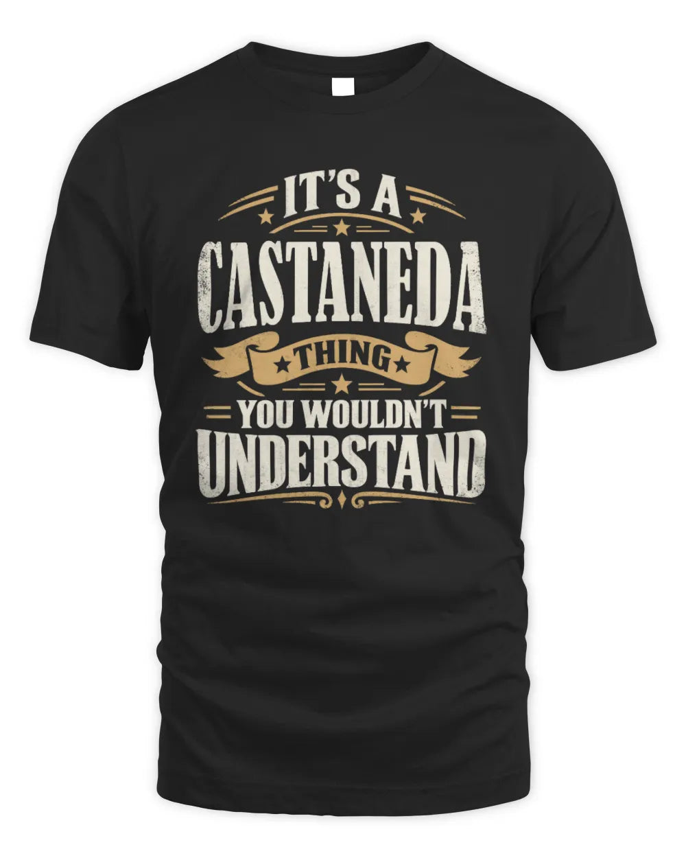 CASTANEDA P08 TH51 - Personalized “It’s a/an [NAME] Thing – You Wouldn’t Understand” Shirt - Unisex Standard T-Shirt - Black