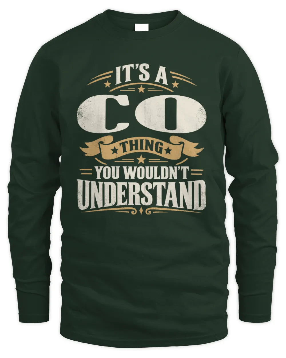 CO P08 TH51 - Personalized “It’s a/an [NAME] Thing – You Wouldn’t Understand” Shirt - Men's Long Sleeved T-Shirt - Forest Green