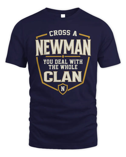 NEWMAN NT1-K008 Cross A/An NAME, You Deal With the Whole Clan | Personalized Vintage T-Shirt - Unisex Standard T-Shirt - Navy